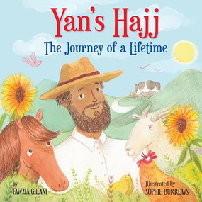 Yan's Hajj (The Journey of a Lifetime) by Fawzia Gilani, Sophie Burrows, 9780860376231