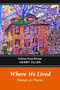Where We Lived: Essays on Places by Henry Allen, 9781942134442