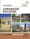 Essential Cordwood Building (The Complete Step-by-Step Guide) by Rob Roy, 9780865718524