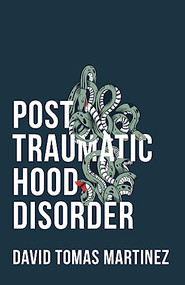 Post Traumatic Hood Disorder by David Tomas Martinez, 9781946448095