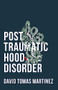 Post Traumatic Hood Disorder by David Tomas Martinez, 9781946448095