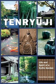 Tenryu-ji (Life and Spirit of a Kyoto Garden) by Norris Brock Johnson, 9781611720044