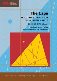 The Cape (and Other Stories from the Japanese Ghetto) by Kenji Nakagami, Eve Zimmerman, 9781933330433