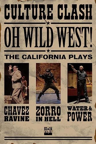 OH, WILD WEST! (Three New Plays) by Culture Clash, 9781559363273