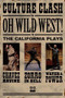 OH, WILD WEST! (Three New Plays) by Culture Clash, 9781559363273