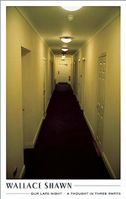 Our Late Night and A Thought in Three Parts (Two Plays) by Wallace Shawn, 9781559363228
