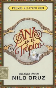 Ana en el Trópico (Anna in the Tropics) (Spanish Edition) by Nilo Cruz, Nacho Artime, 9781559362450