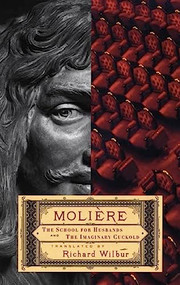 School for Husbands and The Imaginary Cuckold, or Sganarelle by Jean Baptiste Poquelin De Molière, Richard Wilbur, 9781559363389