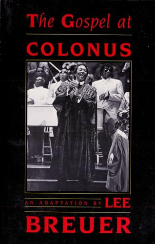 The Gospel at Colonus by Lee Breuer, 9780930452940