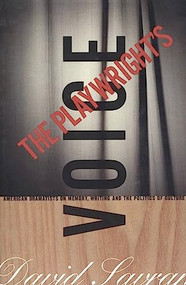 The Playwright's Voice (American Dramatists on Memory, Writing and the Politics of Culture) by David Savran, 9781559361637