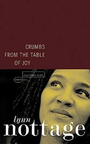 Crumbs from the Table of Joy and Other Plays by Lynn Nottage, 9781559362146