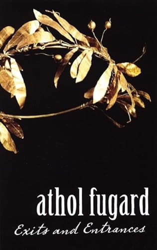 Exits and Entrances by Athol Fugard, Marianne McDonald, 9781559363198