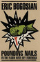 Pounding Nails in the Floor with My Forehead by Eric Bogosian, 9781559360968