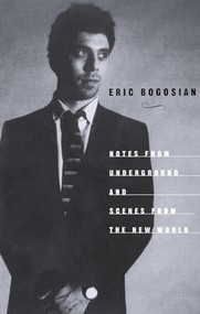 Notes From Underground - 9781559361422 by Eric Bogosian, 9781559361422