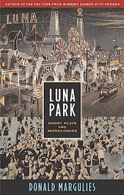 Luna Park (Short Plays and Monologues) by Donald Margulies, 9781559362061