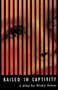 Raised in Captivity by Nicky Silver, 9781559361132
