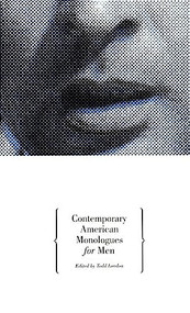 Contemporary American Monologues for Men by Todd London, 9781559361347