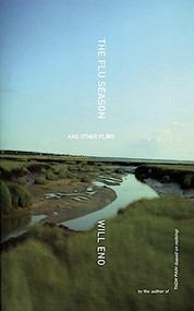 The Flu Season and Other Plays by Will Eno, 9781559362917