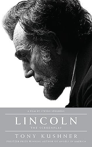 Lincoln (The Screenplay) by Tony Kushner, Doris Kearns Goodwin, 9781559364539