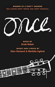 Once - 9781559364218 by Enda Walsh, Glen Hansard, Markéta Irglová, 9781559364218