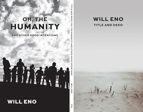 Title and Deed / Oh, the Humanity and other good intentions by Will Eno, 9781559364652