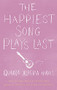 The Happiest Song Plays Last by Quiara Alegría Hudes, 9781559364461
