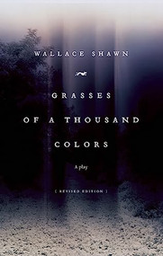 Grasses of a Thousand Colors by Wallace Shawn, 9781559364782