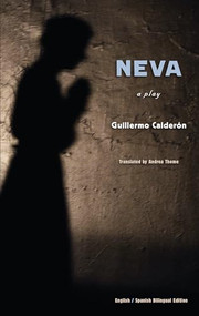 Neva (Bilingual Edition: English/Spanish) by Guillermo Calderón, Andrea Thome, 9781559364713