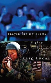 Prayer for My Enemy by Craig Lucas, 9781559363440