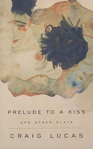 A Prelude to a Kiss and Other Plays by Craig Lucas, 9781559361934