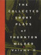 The Collected Short Plays of Thornton Wilder, Volume II by Thornton Wilder, 9781559361484
