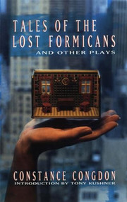 Tales of the Lost Formicans and Other Plays by Constance Congdon, 9781559360845