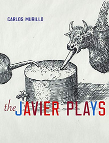 The Javier Plays by Carlos Murillo, 9780989739344