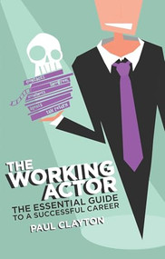 The Working Actor by Paul Clayton, 9781848424364