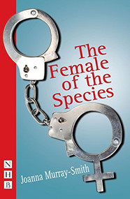 The Female of The Species by Joanna Murray-Smith, 9781854595225