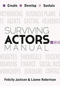 Surviving Actors Manual by Felicity Jackson, Lianne Robertson, 9781848424159