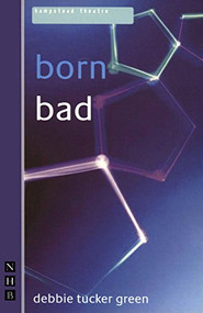 Born Bad - 9781854597403 by debbie tucker green, 9781854597403