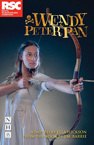 Wendy & Peter Pan by Ella  Hickson, J.M. Barrie, 9781848425262