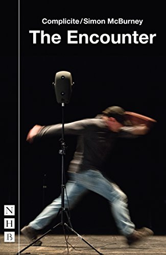 The Encounter by Complicite, Simon McBurney, 9781848425545