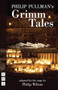 Philip Pullman's Grimm Tales by Philip Wilson, Philip Pullman, 9781848425088