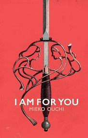 I Am For You by Mieko Ouchi, 9781770915114