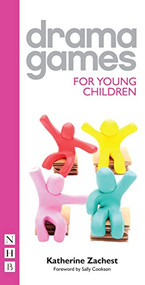 Drama Games for Young Children by Katherine  Zachest, 9781848425613
