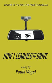 How I Learned to Drive (Stand-Alone TCG Edition) by Paula Vogel, 9781559365642