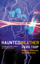 Haunted Weather (Music, Silence and Memory) by David Toop, 9781852427894