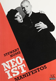 The Neoist Manifestos/The Art Strike Papers by Stewart Home, 9781873176153