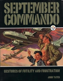 September Commando (Gestures of Futility and Frustration) by John Yates, 9781873176528