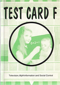 Test Card F (Television, Mythinformation and Social Control) by Anonymous, 9781873176917