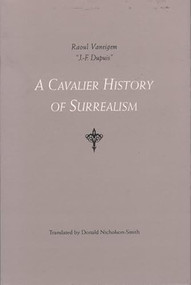 A Cavalier History of Surrealism by Raoul Vaneigem, Donald Nicholson-Smith, 9781873176948