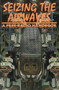 Seizing the Airwaves (A Free Radio Handbook) by Ron Sakolsky, Stephen Dunifer, 9781873176993