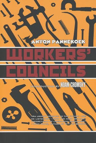 Workers' Councils by Anton Pannekoek, Noam Chomsky, 9781902593562